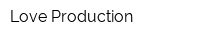 Love Production