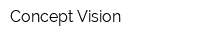 Concept Vision