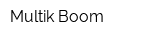 Multik Boom