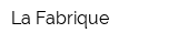 La Fabrique