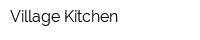 Village Kitchen