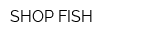 SHOP-FISH