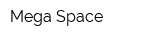 Mega Space