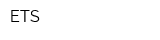 ETS