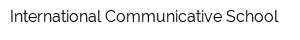 International Communicative School