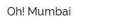 Oh! Mumbai