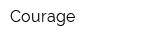 Courage
