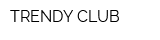 TRENDY CLUB