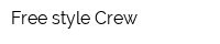 Free-style Crew