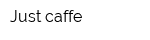 Just caffe
