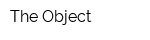 The Object