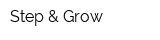 Step & Grow