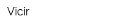 Vicir