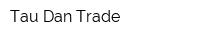 Tau Dan Trade