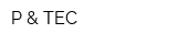 P & TEC