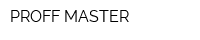 PROFF MASTER