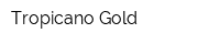 Tropicano Gold
