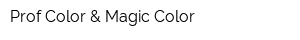 Prof Color & Magic Color