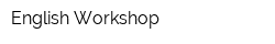 English Workshop