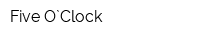 Five O`Clock