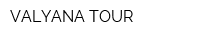 VALYANA TOUR