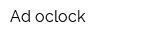 Ad-oclock