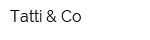 Tatti & Co