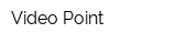Video-Point