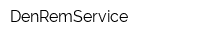 DenRemService