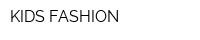 KIDS FASHION