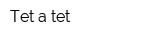 Tet-a-tet