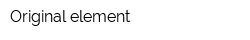 Original element