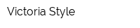 Victoria Style