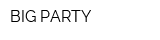 BIG PARTY