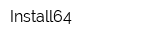 Install64