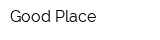Good Place