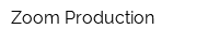 Zoom Production