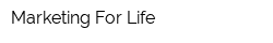 Marketing For Life