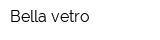Bella vetro