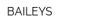 BAILEYS