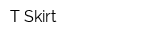 T-Skirt