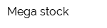 Mega-stock