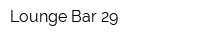 Lounge Bar 29