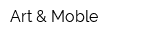 Art & Moble