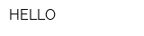HELLO