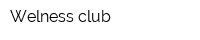 Welness club
