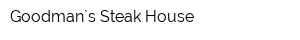 Goodman`s Steak House