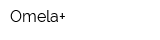 Omela+