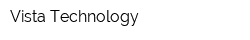 Vista Technology