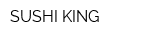 SUSHI KING